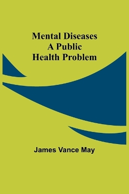 Mental diseases: a public health problem book