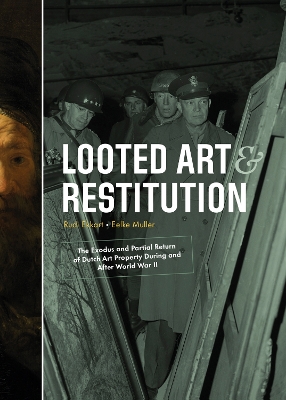 Looted Art & Restitution: The Exodus and Partial Return of Dutch Art Property During and After World War II book