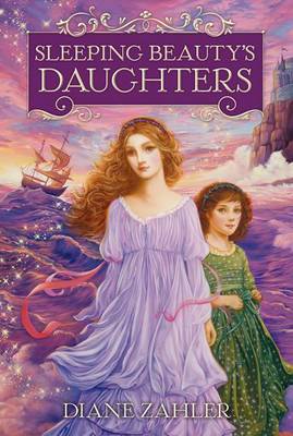 Sleeping Beauty's Daughters by Diane Zahler