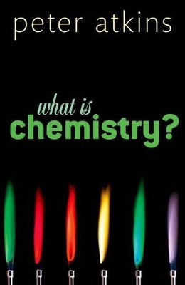 What is Chemistry? by Peter Atkins