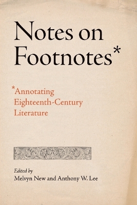 Notes on Footnotes: Annotating Eighteenth-Century Literature book