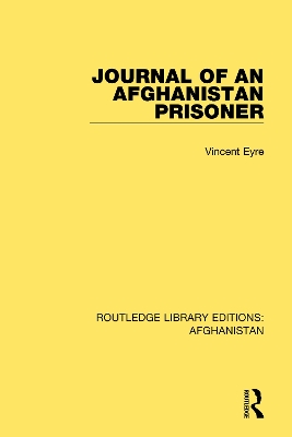 Journal of an Afghanistan Prisoner by Vincent Eyre