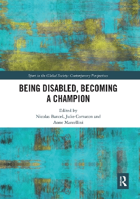 Being Disabled, Becoming a Champion by Nicolas Bancel