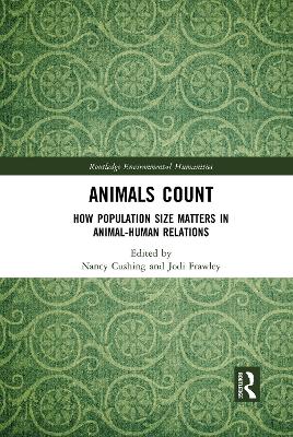 Animals Count: How Population Size Matters in Animal-Human Relations by Nancy Cushing