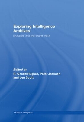 Exploring Intelligence Archives by R. Gerald Hughes