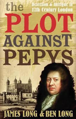 The The Plot Against Pepys by Ben Long