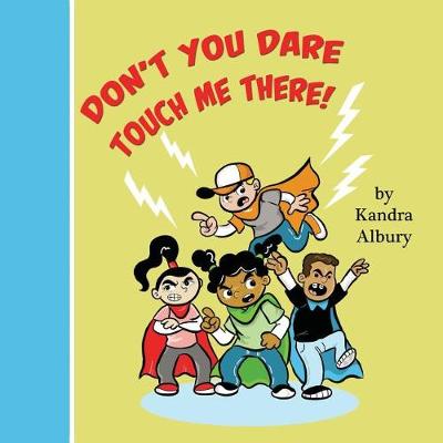 Don't You Dare Touch Me There! book