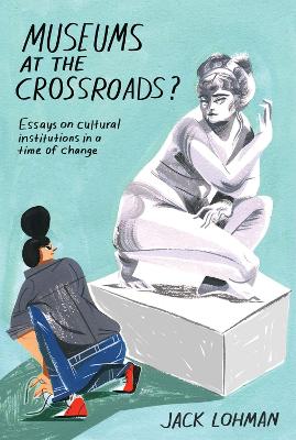 Museums at the Crossroads? book