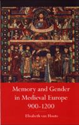 Gender and Memory in Medieval Europe book