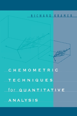 Chemometric Techniques for Quantitative Analysis by Richard Kramer