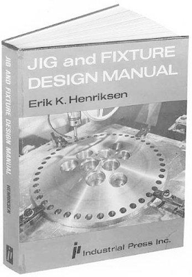 Jig and Fixture Design Manual book