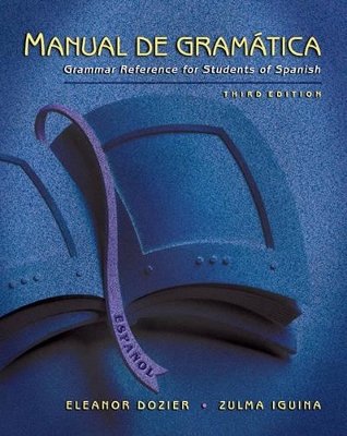 Manual de Gramatica: Grammar Reference for Students of Spanish book