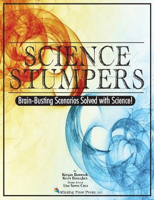 Science Stumpers: Brain-Busting Scenarios Solved with Science book
