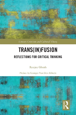 Trans(in)fusion: Reflections for Critical Thinking by Ranjan Ghosh