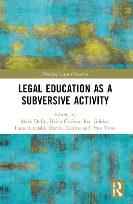 Critical Legal Education as a Subversive Activity by Helen Gibbon