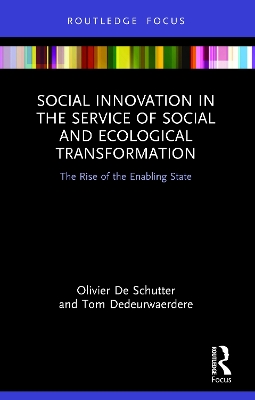 Social Innovation in the Service of Social and Ecological Transformation: The Rise of the Enabling State book