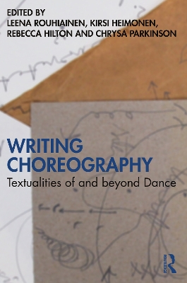 Writing Choreography: Textualities of and beyond Dance book