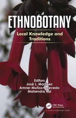 Ethnobotany: Local Knowledge and Traditions by Jose L. Martinez