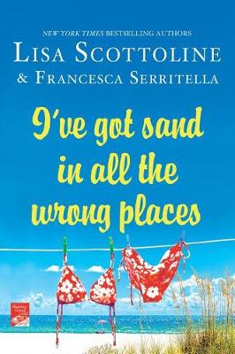 I've Got Sand in All the Wrong Places book