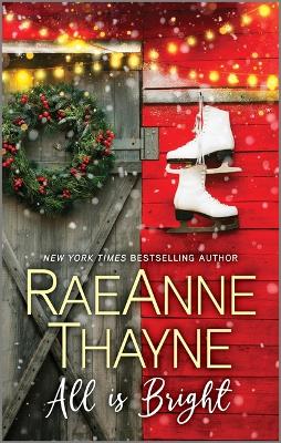 All Is Bright by RaeAnne Thayne