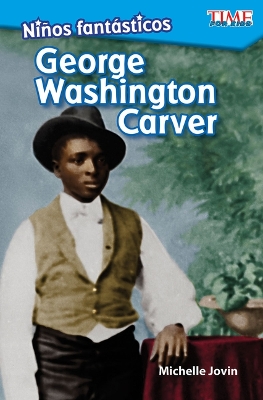 Ni os fant sticos: George Washington Carver (Fantastic Kids: George Washington Carver) by Michelle Jovin