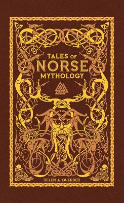 Tales of Norse Mythology (Barnes & Noble Omnibus Leatherbound Classics) book