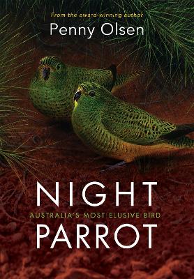 Night Parrot: Australia’s Most Elusive Bird book