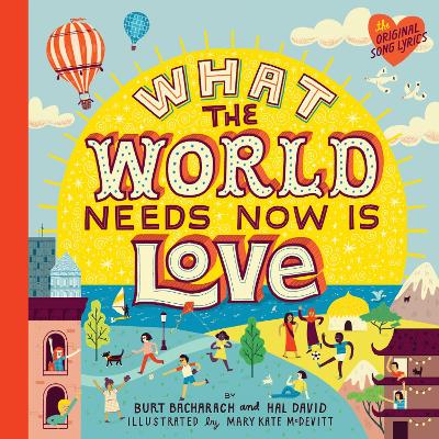 What the World Needs Now Is Love book