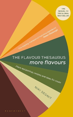 The Flavour Thesaurus: More Flavours: Plant-led Pairings, Recipes and Ideas for Cooks book