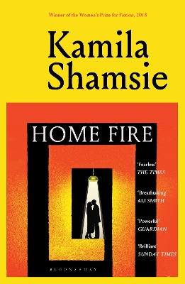 Home Fire: WINNER OF THE WOMEN'S PRIZE FOR FICTION 2018 by Kamila Shamsie