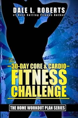 30-Day Core & Cardio Fitness Challenge book