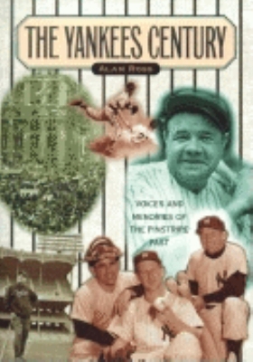 Yankees Century by Alan Ross