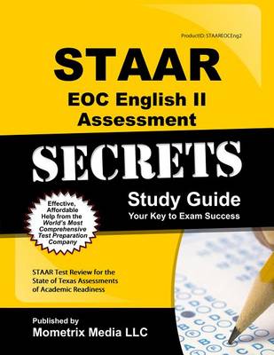 Staar Eoc English II Assessment Secrets Study Guide: Staar Test Review for the State of Texas Assessments of Academic Readiness book