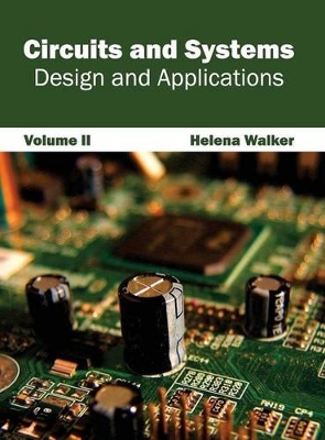 Circuits and Systems: Design and Applications (Volume II) book