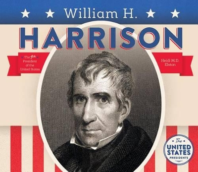 William H. Harrison by Heidi M D Elston