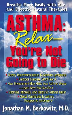 Asthma: Relax, You're Not Going to Die book