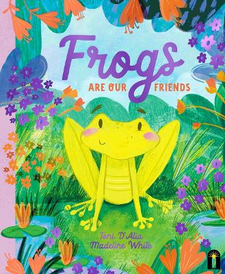 Frogs Are Our Friends book