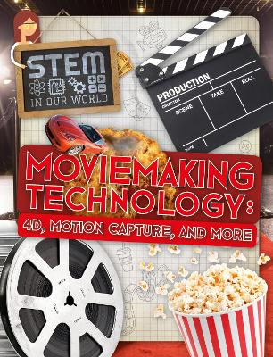 Moviemaking Technology: 4D, Motion Capture and More by John Wood
