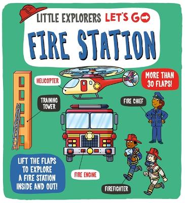 Little Explorers: Let's Go! Fire Station book