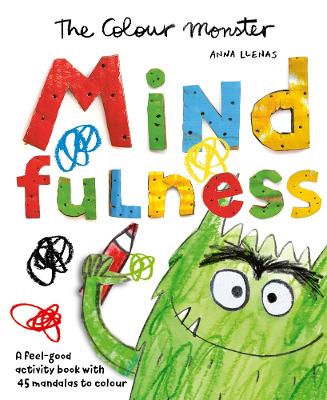 The Colour Monster: Mindfulness: A feel-good activity book with 45 mandalas to colour book