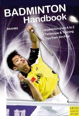 Badminton Handbook by Bernd-Volker Brahms