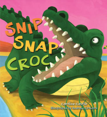 Storytime: Snip Snap Croc book