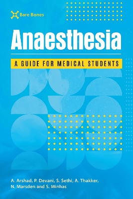 Bare Bones Anaesthesia: A guide for medical students book