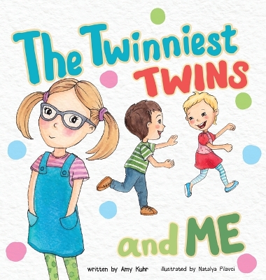 The Twinniest Twins and Me by Amy Kuhr