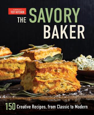 The Savory Baker: 150 Creative Recipes, from Classic to Modern book