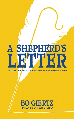 A Shepherd's Letter: The Faith Once and For All Delivered to the Evangelical Church book