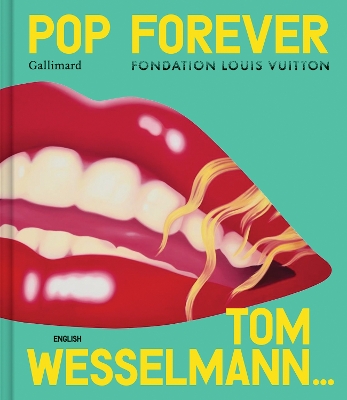 Pop Forever - Tom Wesselmann book