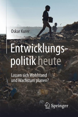 Entwicklungspolitik heute: Lassen sich Wohlstand und Wachstum planen? book