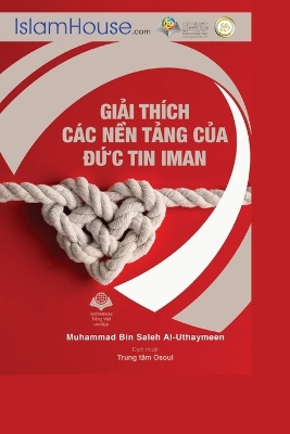 Giải thích các nền tảng của đức tin Iman - The Explanation of the Fundamentals of Islamic Belief book