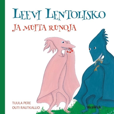 Leevi Lentolisko ja muita runoja by Tuula Pere